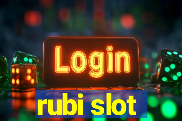 rubi slot