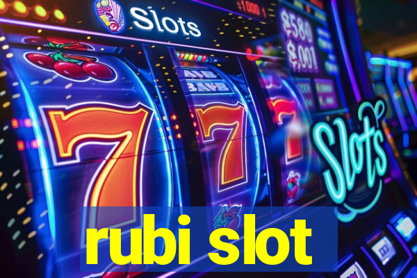 rubi slot