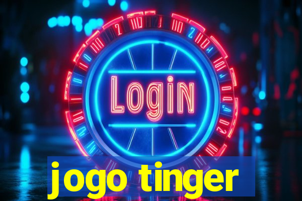 jogo tinger