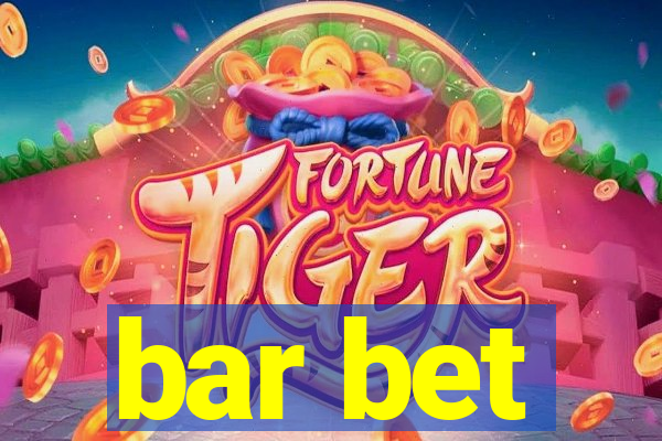 bar bet