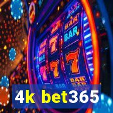 4k bet365