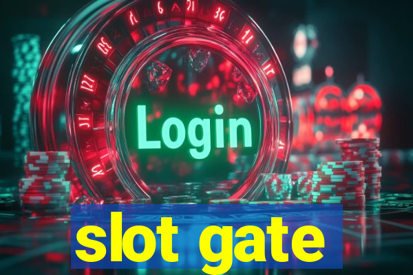 slot gate