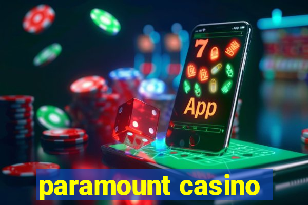 paramount casino