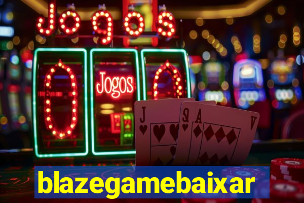 blazegamebaixar