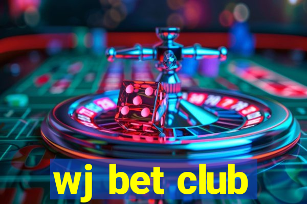 wj bet club