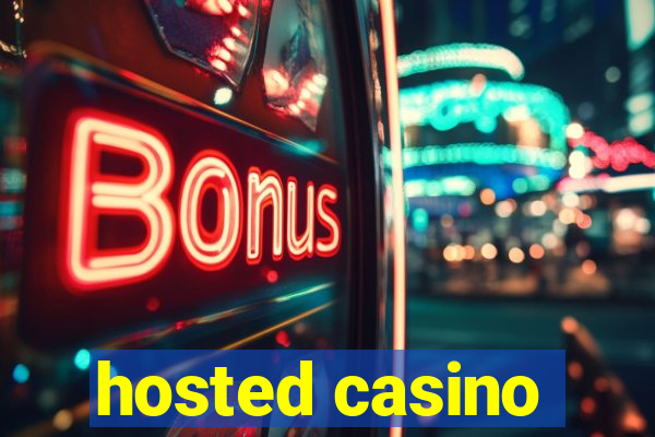 hosted casino