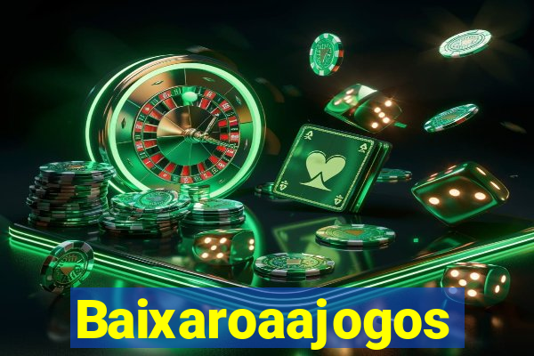 Baixaroaajogos