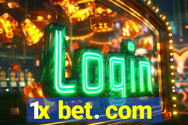 1x bet. com