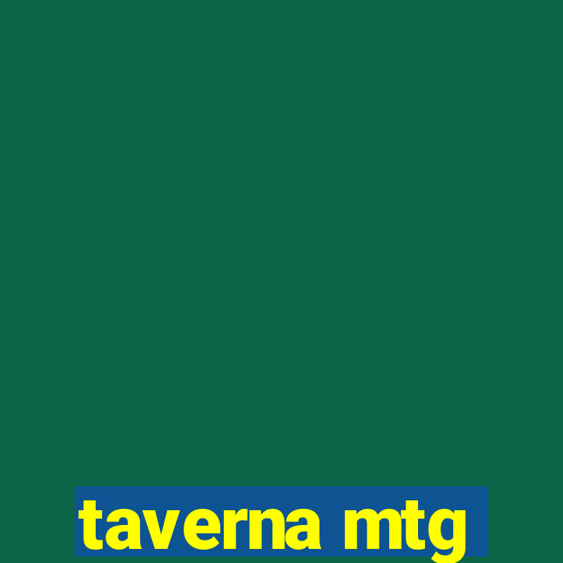 taverna mtg