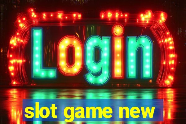 slot game new