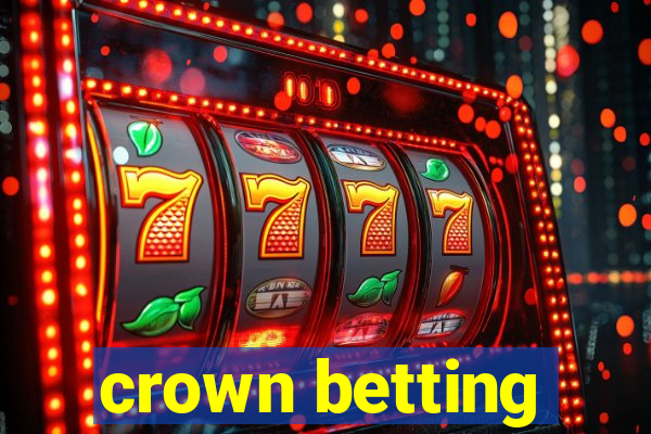 crown betting