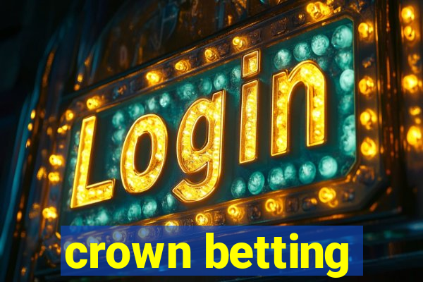 crown betting