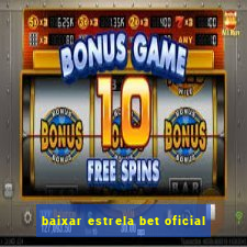 baixar estrela bet oficial