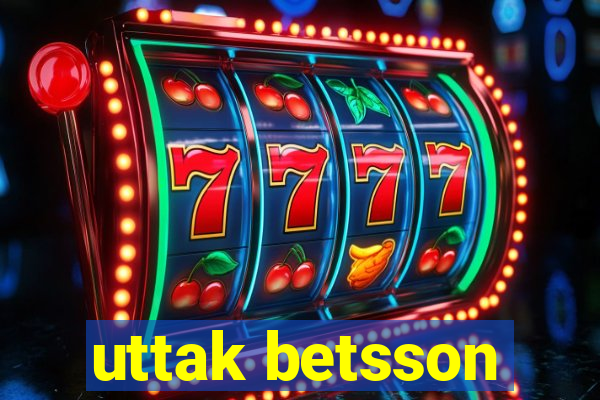 uttak betsson