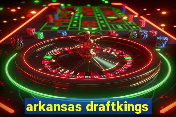 arkansas draftkings