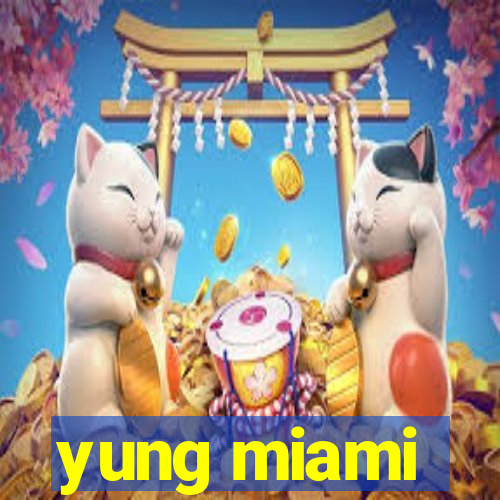 yung miami