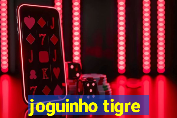 joguinho tigre