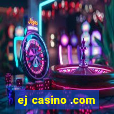 ej casino .com