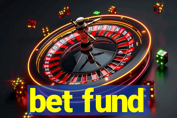 bet fund