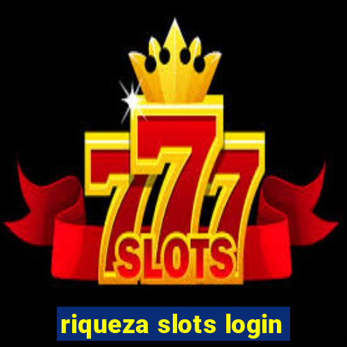 riqueza slots login