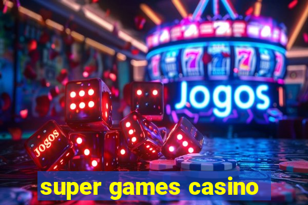 super games casino