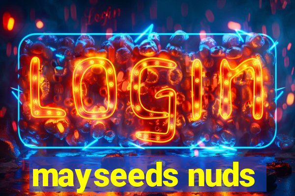 mayseeds nuds