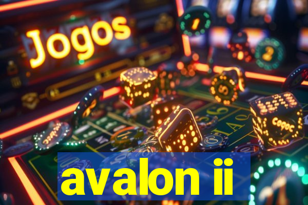 avalon ii