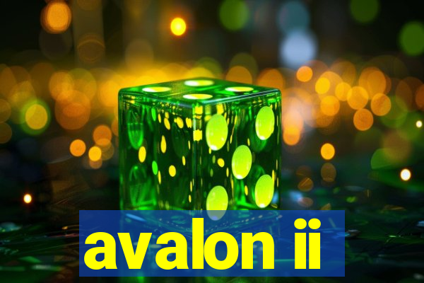 avalon ii