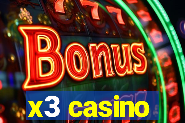 x3 casino