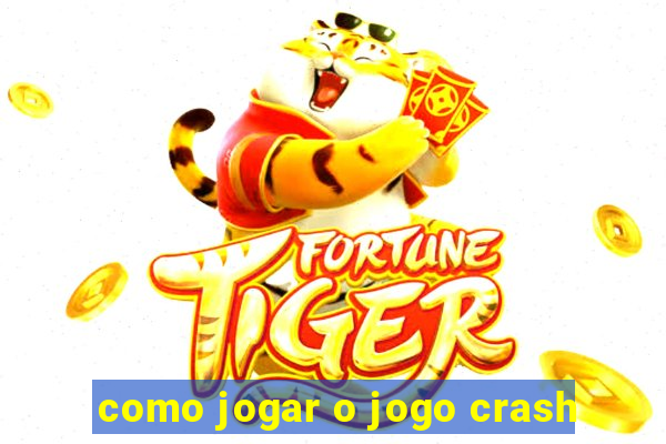 como jogar o jogo crash