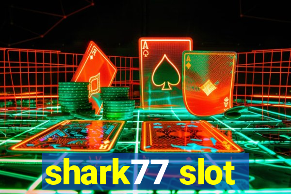 shark77 slot