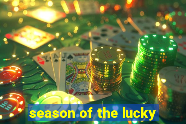 season of the lucky