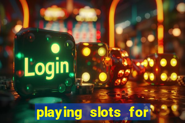 playing slots for real money