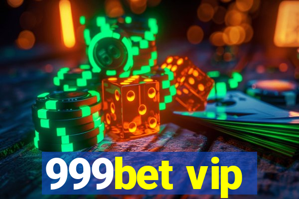 999bet vip