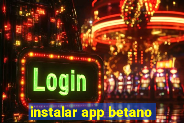 instalar app betano