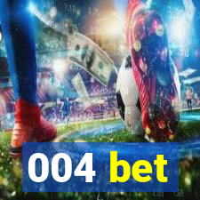 004 bet