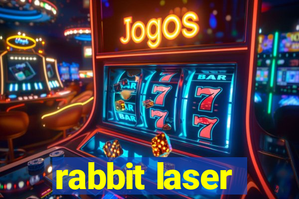 rabbit laser