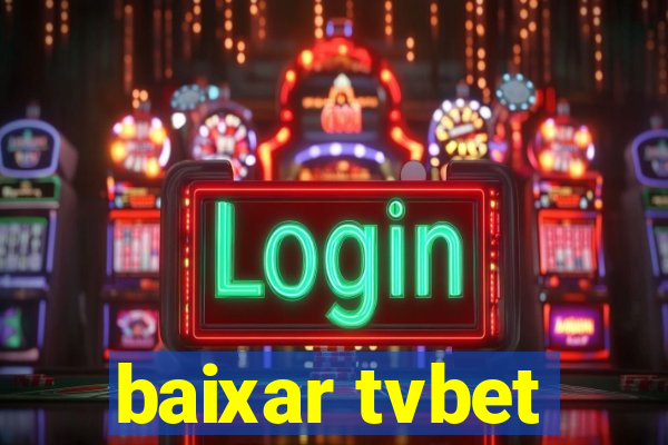 baixar tvbet