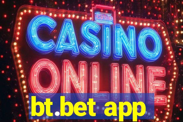 bt.bet app