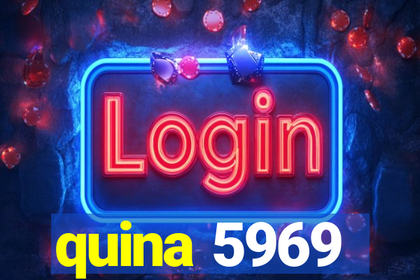 quina 5969