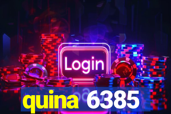 quina 6385