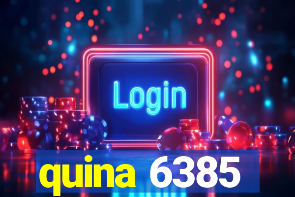 quina 6385