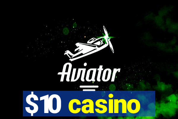 $10 casino