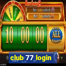 club 77 login