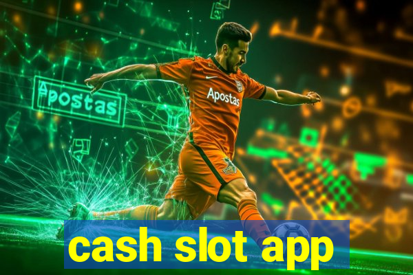 cash slot app