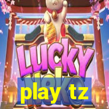 play tz