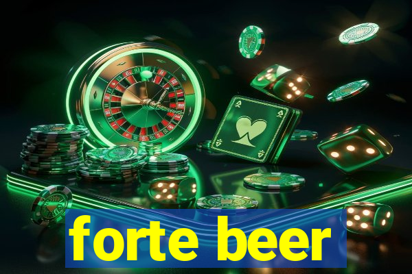 forte beer