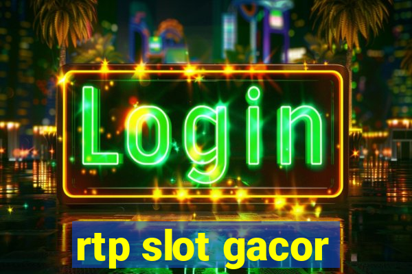 rtp slot gacor