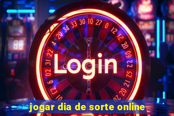 jogar dia de sorte online