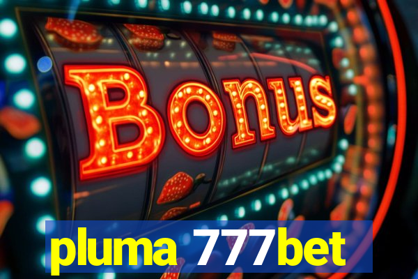 pluma 777bet